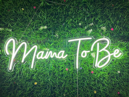 Mama To Be Neon Sign